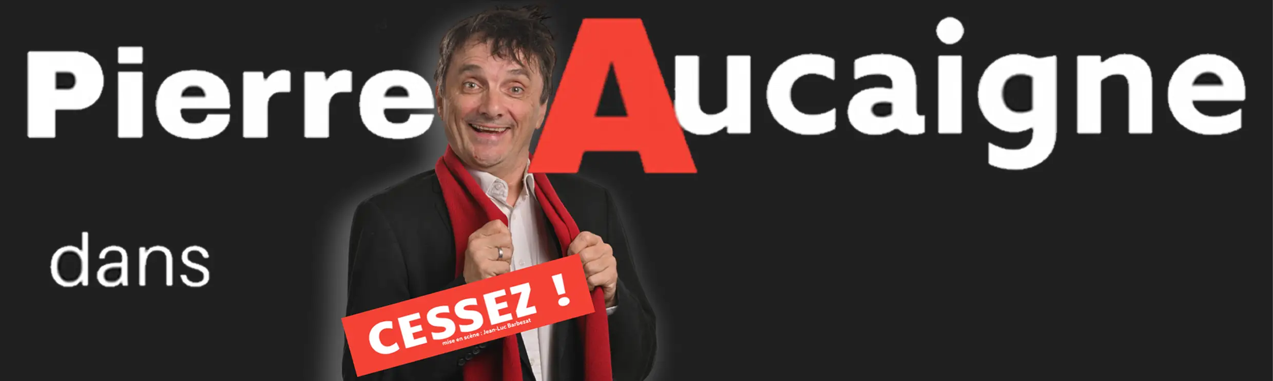Claude Gérard Production présente Pierre Aucaigne